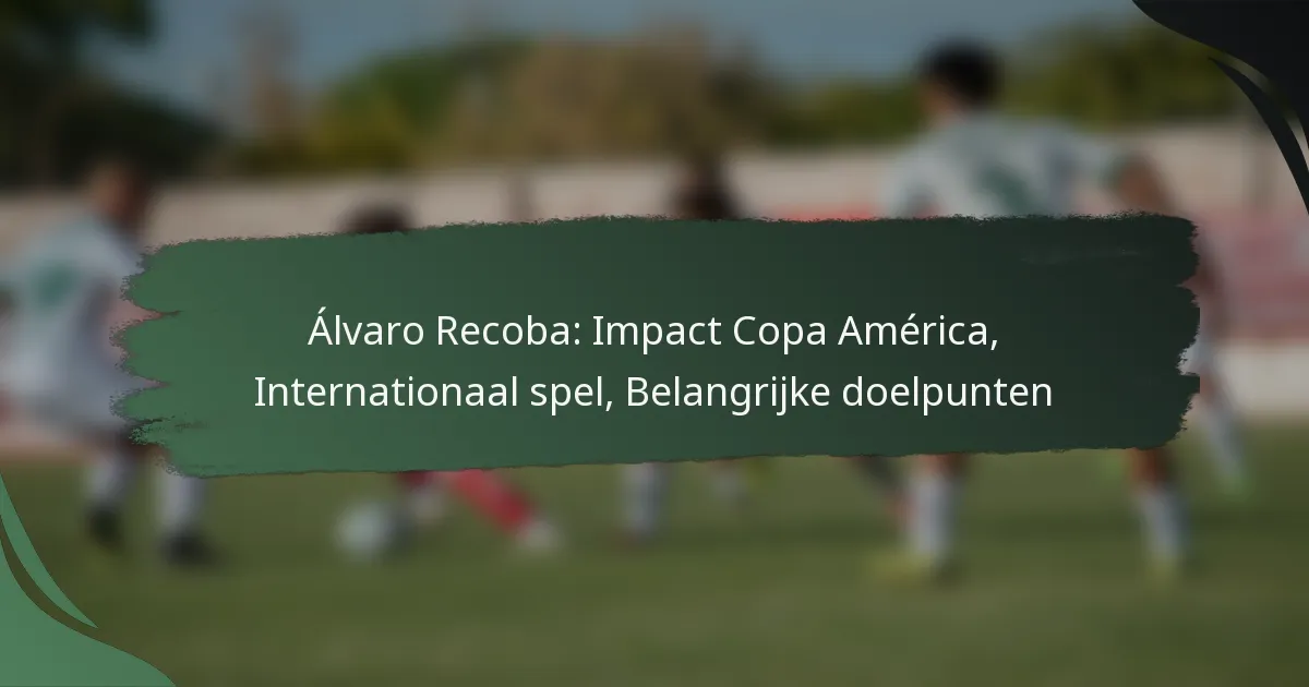 Álvaro Recoba: Impact Copa América, Internationaal spel, Belangrijke doelpunten