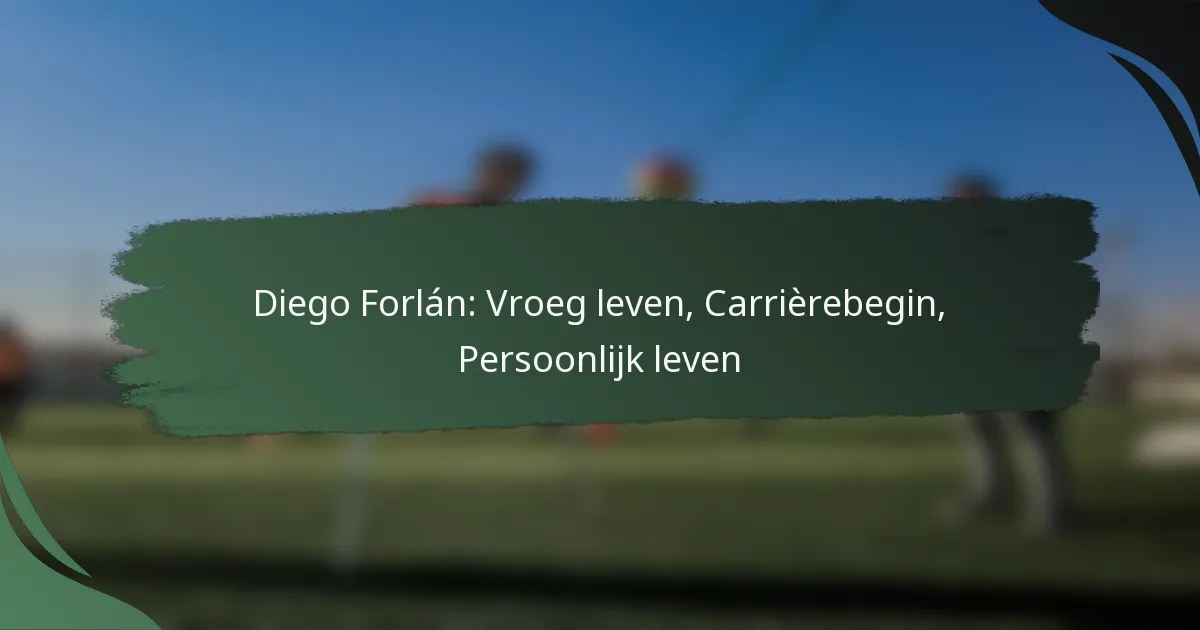 Diego Forlán: Vroeg leven, Carrièrebegin, Persoonlijk leven