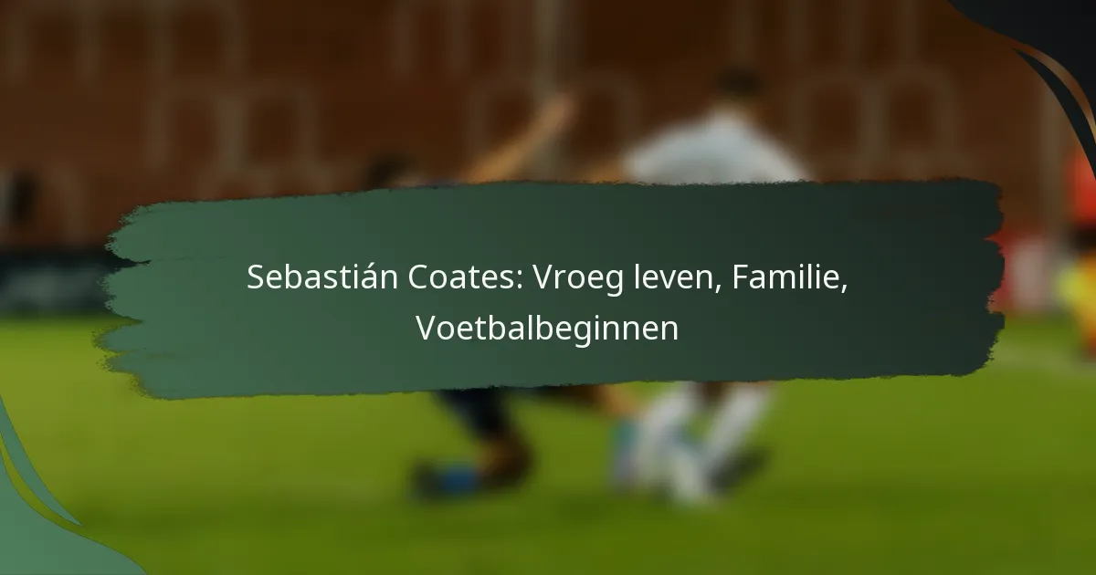 Sebastián Coates: Vroeg leven, Familie, Voetbalbeginnen