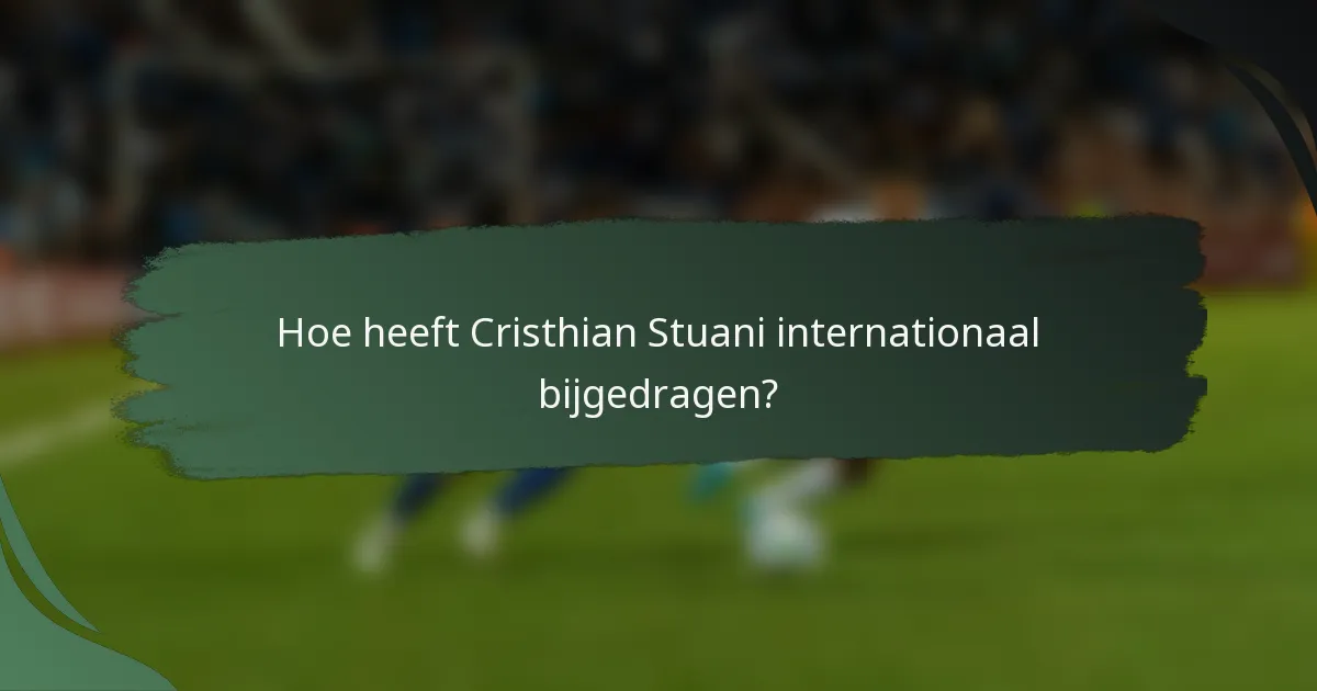Hoe heeft Cristhian Stuani internationaal bijgedragen?